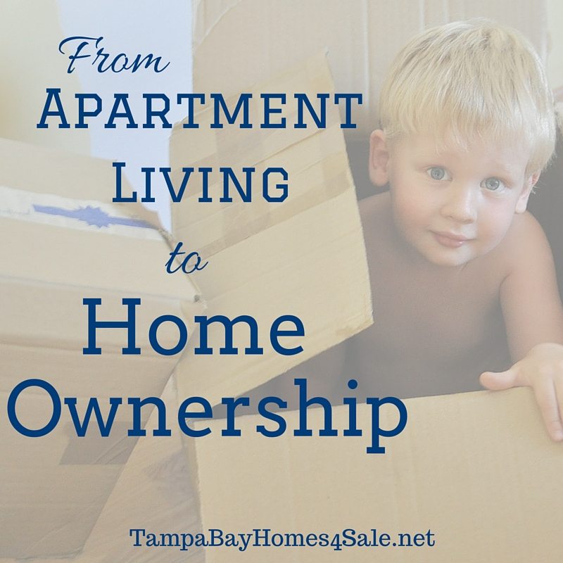 How to Go from Apartment Living to Home Ownership in Tampa Bay - Tampa Bay Homes for Sale