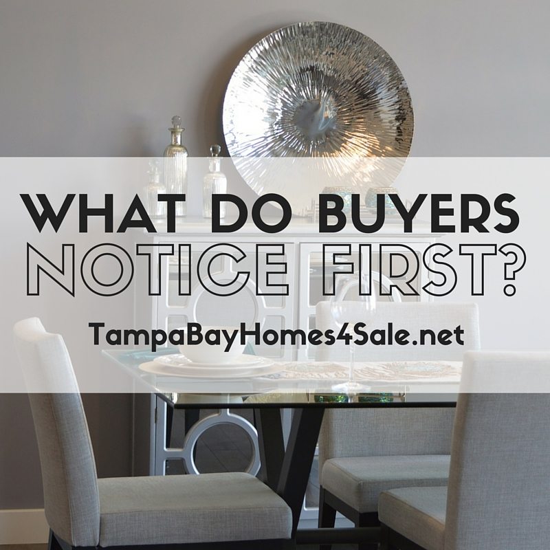what do buyers notice first - sell your house tampa bay