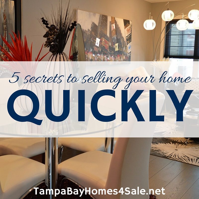 5 Secrets to selling your home quickly - tampa bay homes for sale