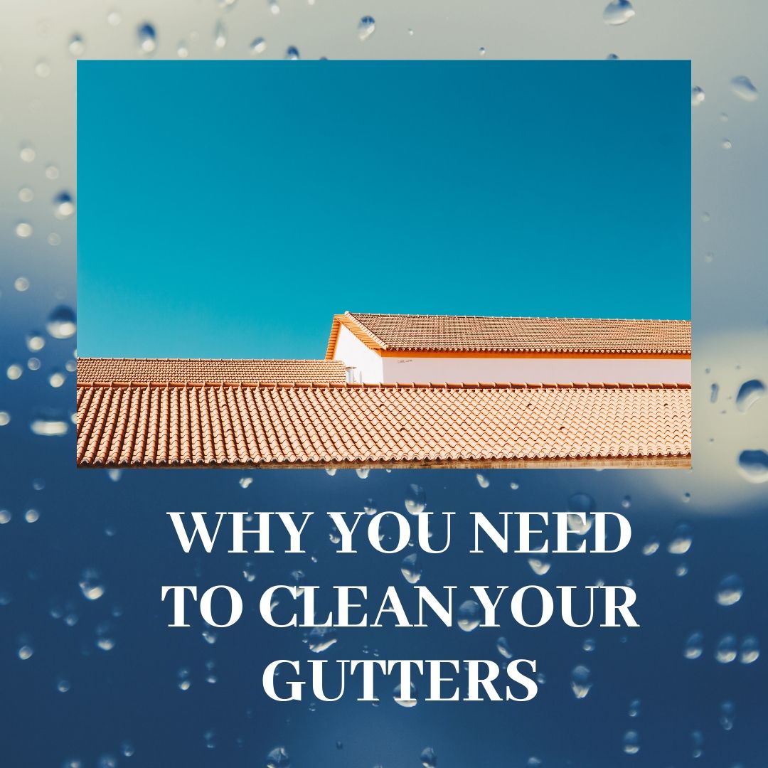 Why You Need To Clean Your Gutters