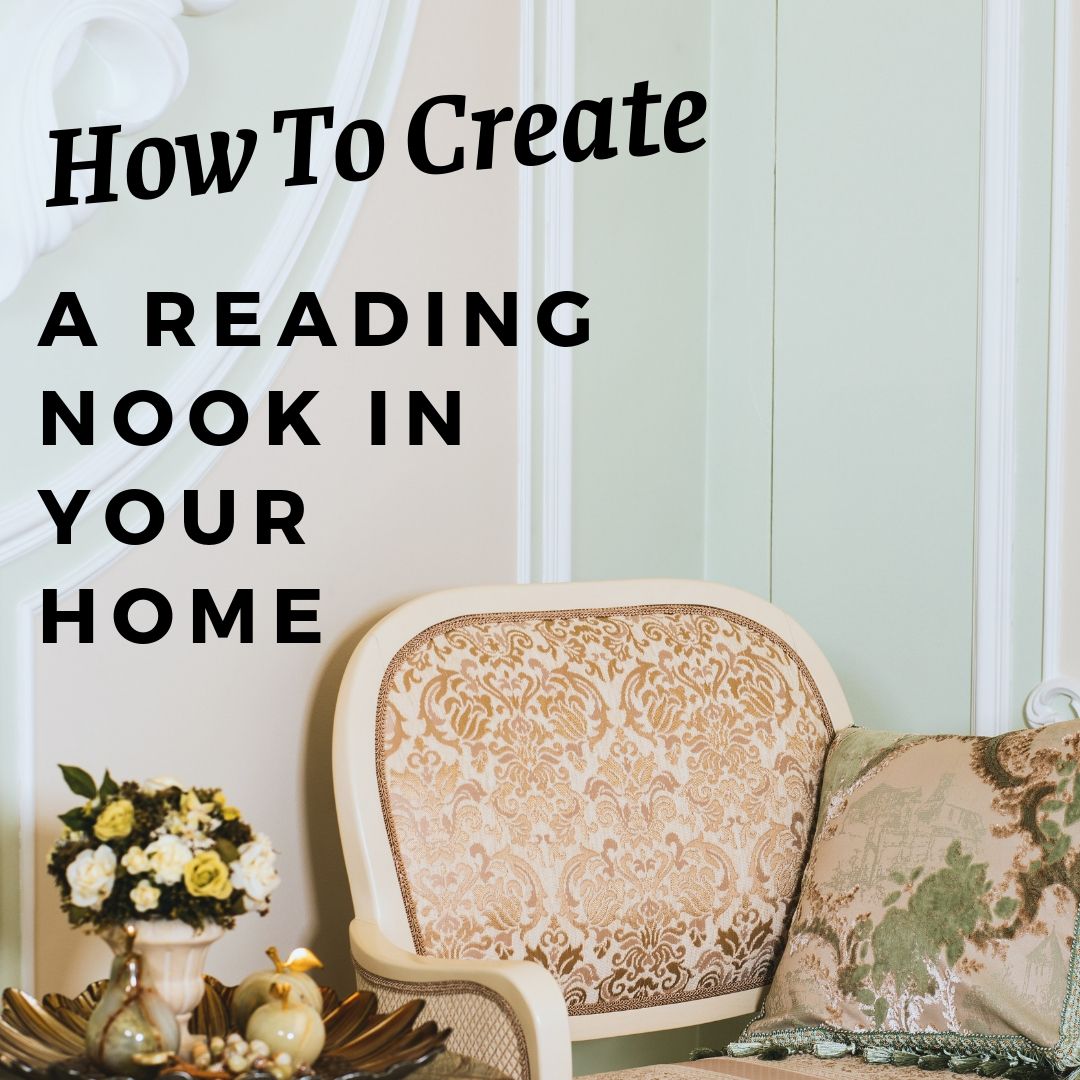 How To Create A Reading Nook In Your Home