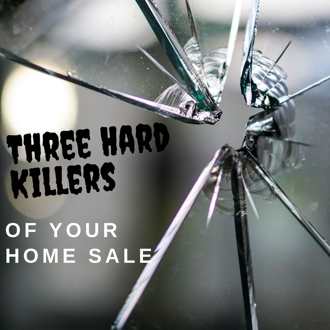 Three Hard Killers of Your House Sale