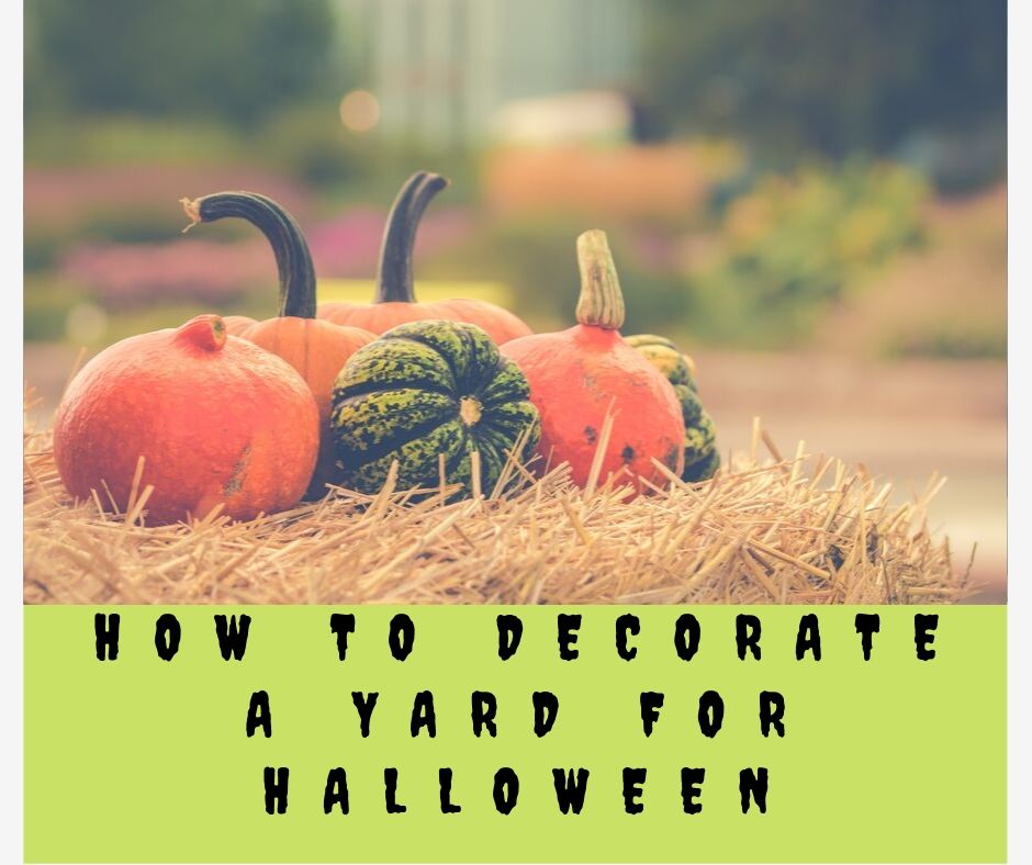 How To Decorate A Yard For Halloween