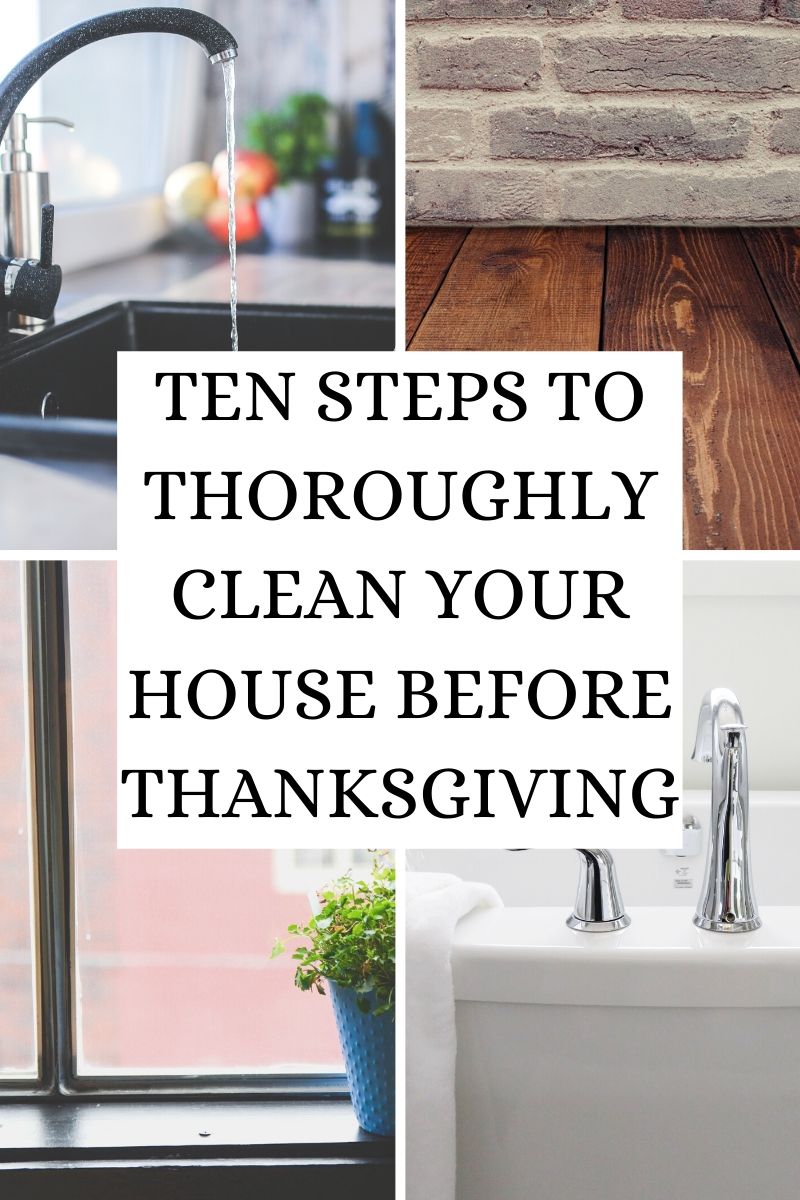 Ten Steps To Thoroughly Clean Your House Before Thanksgiving