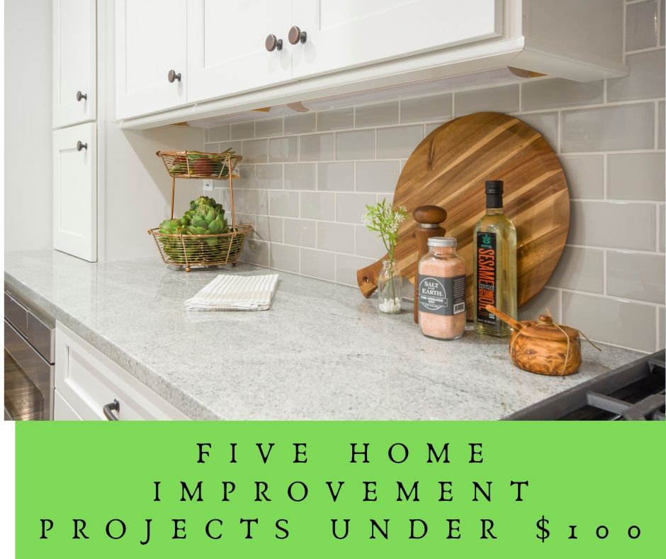 Five Home Improvement Projects Under $100