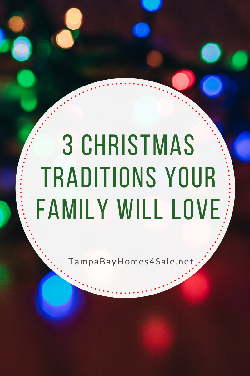 3 Christmas/Holiday Traditions Your Family Will Love for 2019