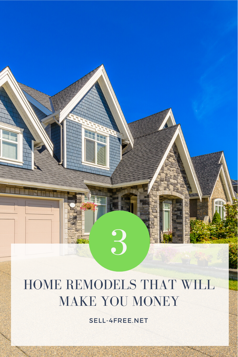 Selling your Home: 3 Remodels that will Make you Money