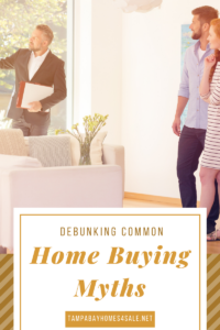 Debunking Common Home Buying Myths