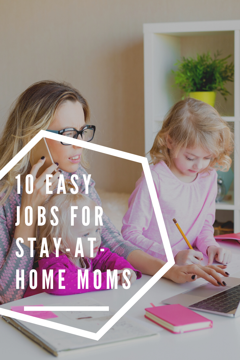 10 Easy Jobs For Stay at Home Moms Real Estate Firm Of Florida LLC 