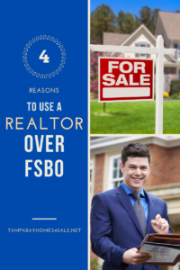 4 Reasons to use a Realtor over FSBO (For Sale by Owner)