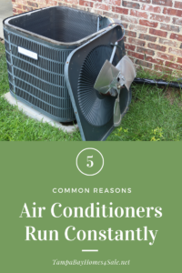 5 Common Reason Air Conditioners Run Constantly