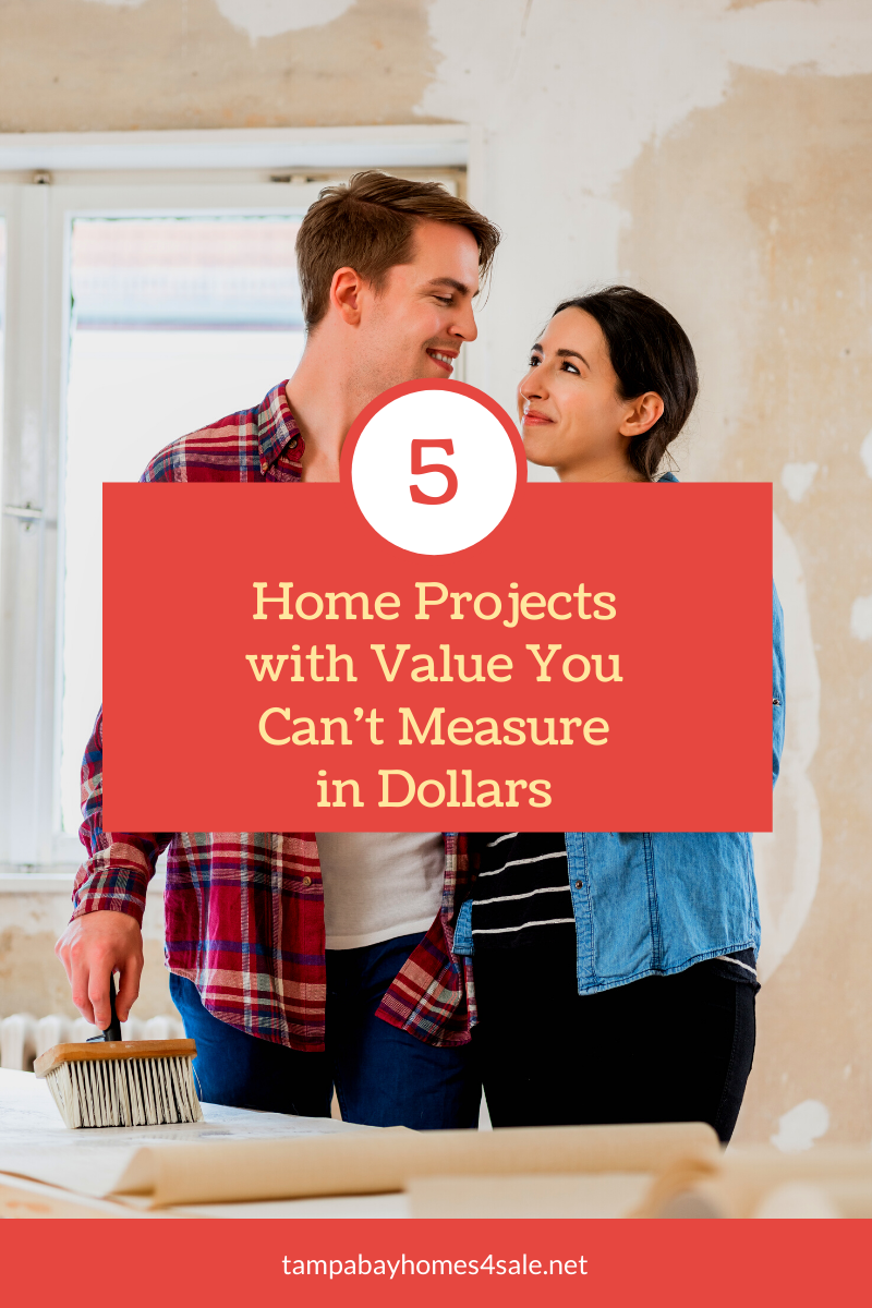 5 Home Projects with Value You Can’t Measure in Dollars