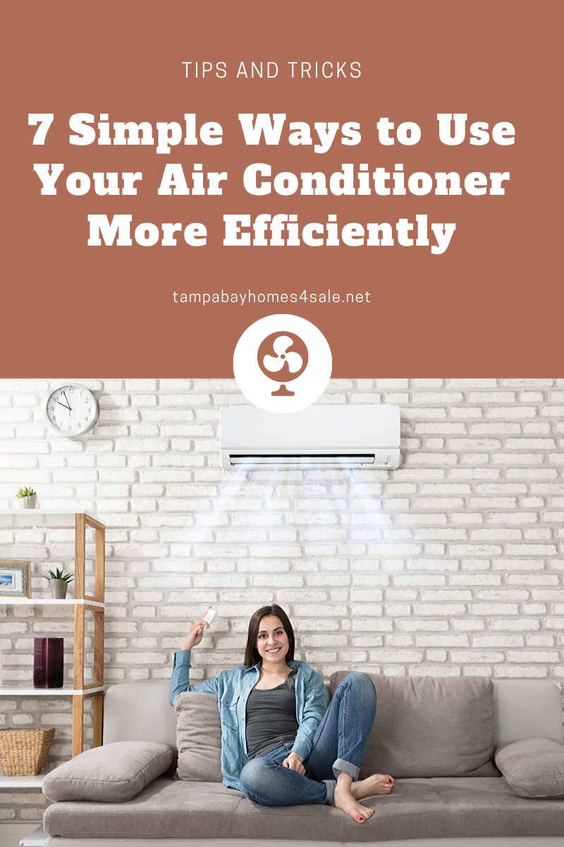 7 Simple Ways to Use Your Air Conditioner More Efficiently